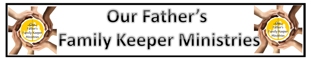 Our Father's Family Keeper Ministries